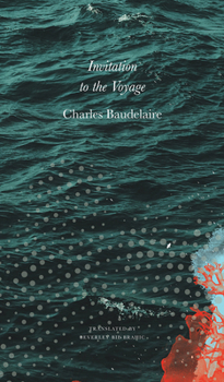 Hardcover Invitation to the Voyage: Selected Poems and Prose Book