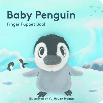 Baby Penguin: Finger Puppet Book - Book  of the Baby Animals