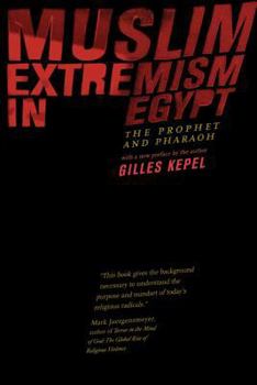 Paperback Muslim Extremism in Egypt: The Prophet and Pharaoh Book