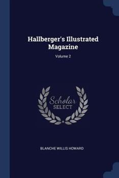 Paperback Hallberger's Illustrated Magazine; Volume 2 Book