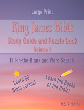 King James Bible Study Guide and Puzzle Book Volume 1: Fill-in-the-Blanks and Word Searches
