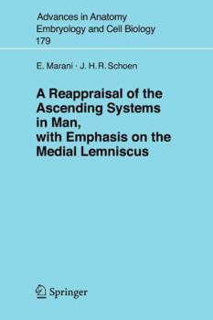 Paperback A Reappraisal of the Ascending Systems in Man, with Emphasis on the Medial Lemniscus Book