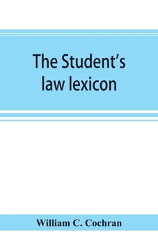 Paperback The student's law lexicon: a dictionary of legal words and phrases: with appendices Book