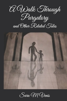 Paperback A Walk Through Purgatory: and Other Related Tales Book