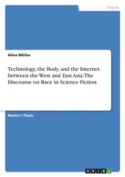 Paperback Technology, the Body, and the Internet between the West and East Asia: The Discourse on Race in Science Fiction Book