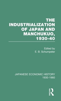 Indust Japan&Manchukuo V 8 (Japanese Economic History, 1930-1960, V. 8)