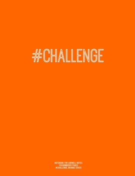 Notebook for Cornell Notes, 120 Numbered Pages, #CHALLENGE, Orange Cover : For Taking Cornell Notes, Personal Index, 8. 5 X11 , Hashtag Series, Genius Edition