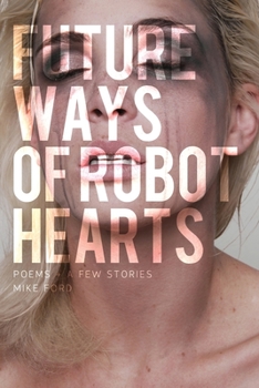 Paperback Future Ways Of Robot Hearts Book