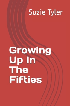Paperback Growing Up In The Fifties Book