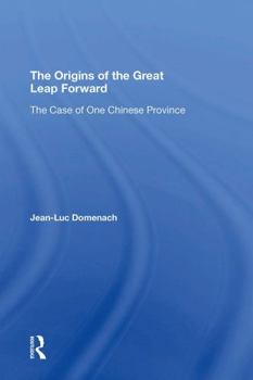 Paperback The Origins of the Great Leap Forward: The Case of One Chinese Province Book