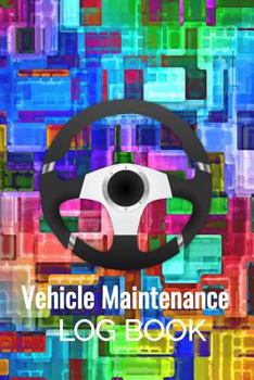 Paperback Vehicle Maintenance Log Book: Car Repairs Records Notebook, Auto Maintenance Records Book, Truck Maintenance Log, Motorcycle Repairs Log Sheet, RV M Book