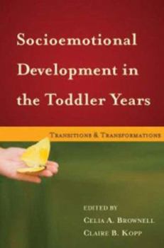 Hardcover Socioemotional Development in the Toddler Years: Transitions and Transformations Book