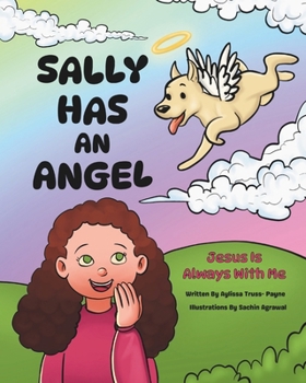 Paperback Sally Has an Angel: Jesus Is Always with Me Book
