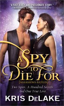 A Spy To Die For - Book #2 of the Assassins Guild