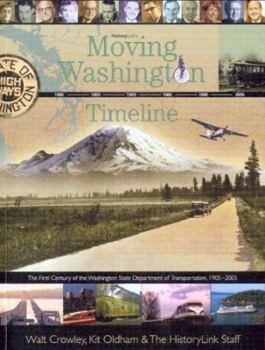 Paperback Moving Washington Timeline: The First Century of the Washington State Department of Transportation, 1905-2005 Book