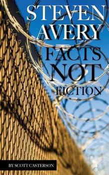 Paperback Steven Avery: Facts Not Fiction Book