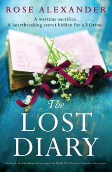 Paperback The Lost Diary: An utterly heartbreaking and unforgettable World War Two novel based on true events Book