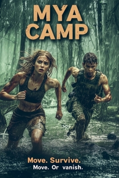 Paperback MYA Camp: Move. Survive. Move. Or Vanish. Book