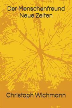 Paperback Der Menschenfreund: Neue Zeiten [German] Book