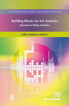 Hardcover The Building Blocks of IoT Analytics: Internet-of-Things Analytics Book