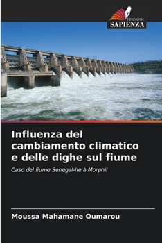 Paperback Influenza del cambiamento climatico e delle dighe sul fiume [Italian] Book
