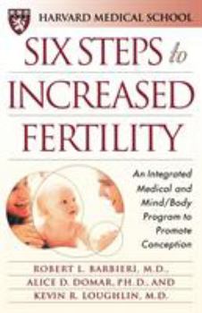 Paperback Six Steps to Increased Fertility: An Integrated Medical and Mind/Body Program to Promote Conception Book