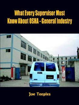 Paperback What Every Supervisor Must Know about OSHA: General Industry Book