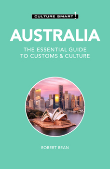Paperback Australia - Culture Smart!: The Essential Guide to Customs & Culture Book