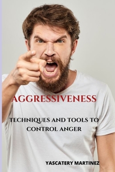 Paperback Aggressiveness: Techniques and tools to control anger Book