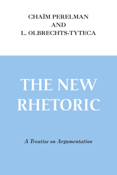 Paperback The New Rhetoric: A Treatise on Argumentation Book