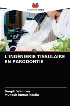 Paperback L'Ingénierie Tissulaire En Parodontie [French] Book