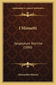 Paperback I Minuetti: Spigolature Storiche (1880) [Italian] Book