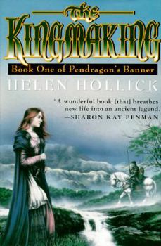 The Kingmaking - Book #1 of the Pendragon's Banner