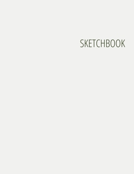 Sketchbook: Unlined Notebook for Drawing, Doodling, Sketching or Writing | Letter Size (8.5" x 11"), 120 Pages | Premium White Minimalist Cover vol. 3