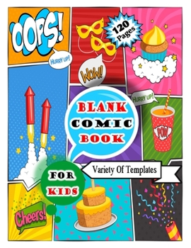 Blank Comic Book: Draw Your Own Comics - 120 Pages of Fun and Unique Templates - A Large 8.5" x 11" Notebook and Sketchbook for Kids and Adults to Unleash Creativity-(kids,girls,boys,women)