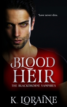 Blood Heir: The Blood Trilogy #3 (The Blackthorne Vampires)