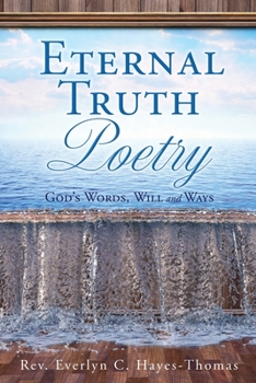 Paperback Eternal Truth Poetry: God's Words, Will and Ways Book