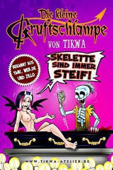 Paperback Die kleine Gruftschlampe - Skelette sind immer steif! [German] Book