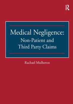 Paperback Medical Negligence: Non-Patient and Third Party Claims Book
