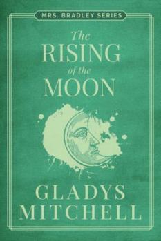 The Rising Of The Moon - Book #18 of the Mrs. Bradley