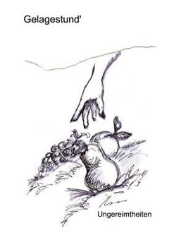 Paperback Gelagestunde: Ungereimte Alltäglichkeiten [German] Book