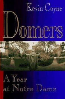 Hardcover Domers: 9a Year at Notre Dame Book