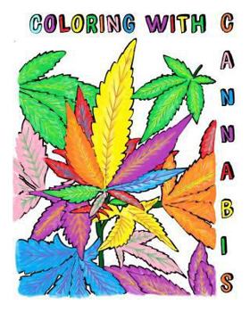 Paperback Coloring with Cannabis: An Adult Coloring Book
