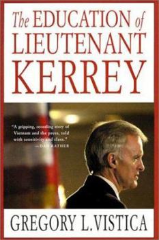 Hardcover The Education of Lieutenant Kerrey Book