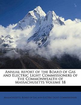 Annual Report of the Board of Gas and Electric Light Commissioners of the Commonwealth of Massachusetts; 18