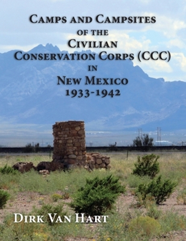 Paperback Camps and Campsites of the Civilian Conservation Corps (CCC) in New Mexico 1933-1942 Book