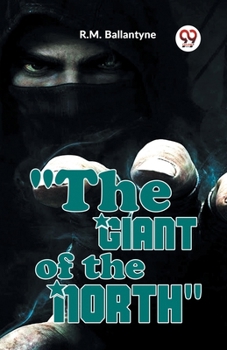 Paperback "The Giant Of The North" Book