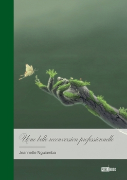 Paperback Une belle reconversion professionnelle [French] Book