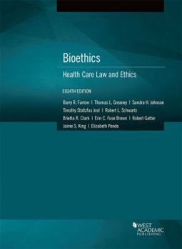 Paperback Bioethics: Health Care Law and Ethics (American Casebook Series) Book