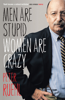 Paperback Men Are Stupid, Women Are Crazy: The Best of Ruehl Book